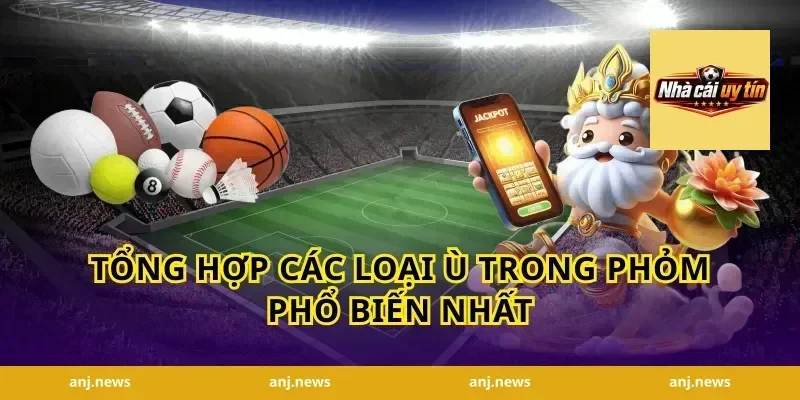 Tổng Hợp Các Loại Ù Trong Phỏm Phổ Biến Nhất