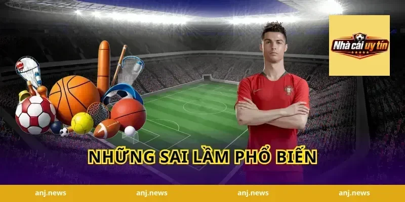 Những sai lầm phổ biến