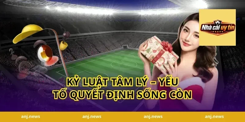 Kỷ Luật Tâm Lý – Yếu Tố Quyết Định Sống Còn