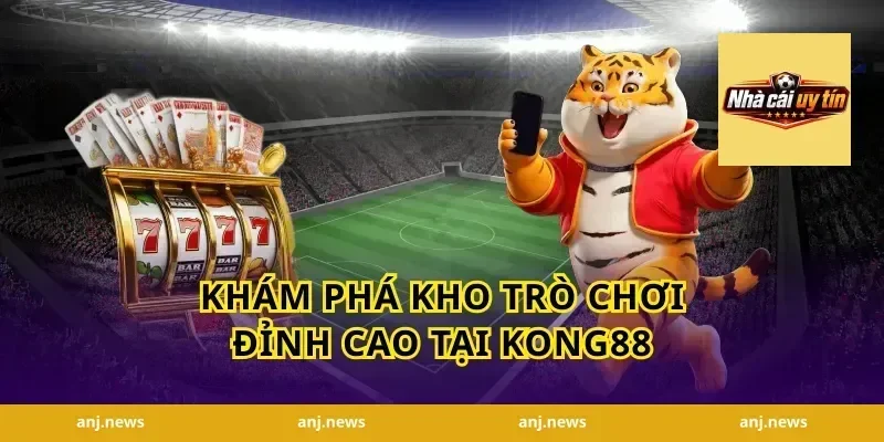 Khám Phá Kho Trò Chơi Đỉnh Cao Tại Kong88