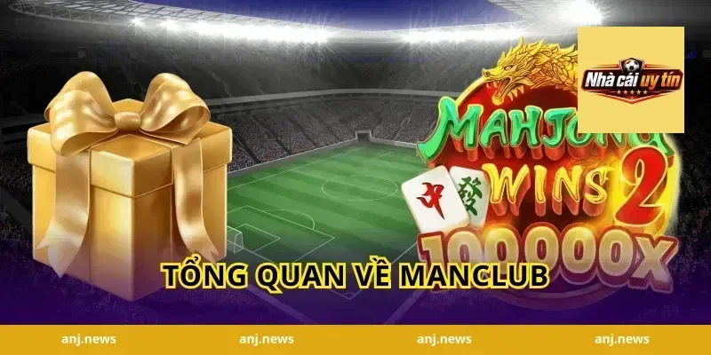 Tổng quan về Manclub