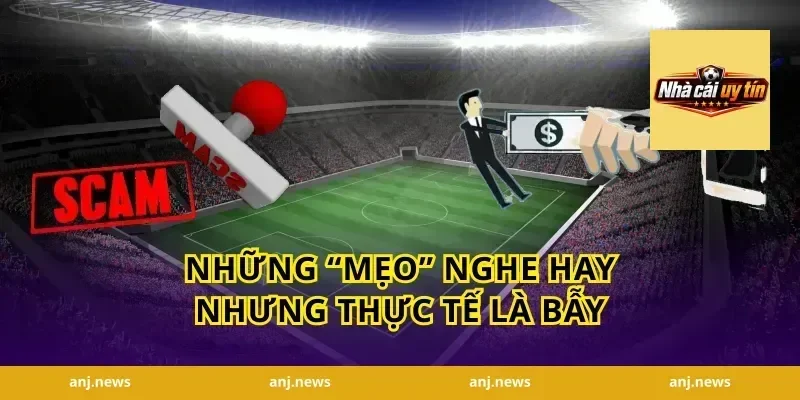 Những “mẹo” nghe hay nhưng thực tế là bẫy