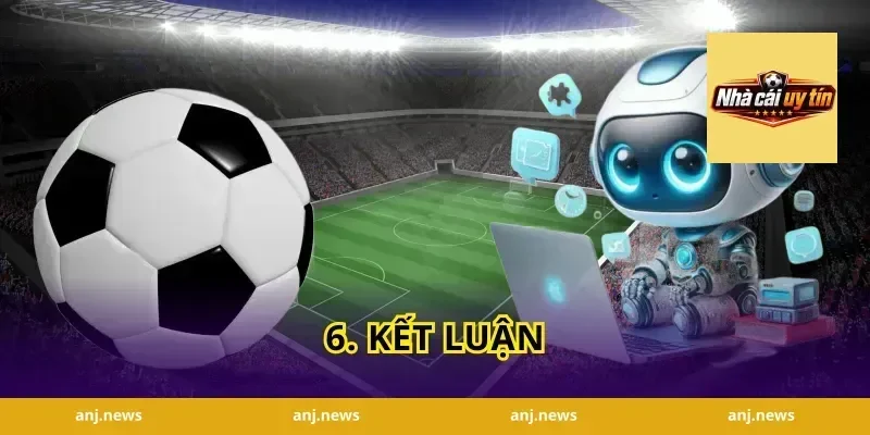 6. Kết Luận