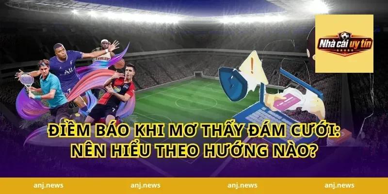 Điềm báo khi mơ thấy đám cưới: nên hiểu theo hướng nào?