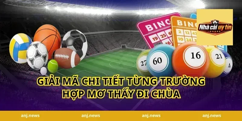 Giải Mã Chi Tiết Từng Trường Hợp Mơ Thấy Đi Chùa