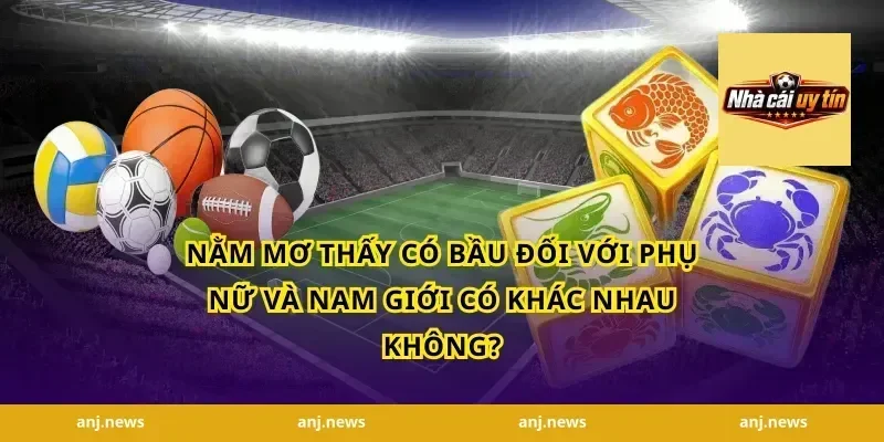 Nằm Mơ Thấy Có Bầu Đối Với Phụ Nữ Và Nam Giới Có Khác Nhau Không?