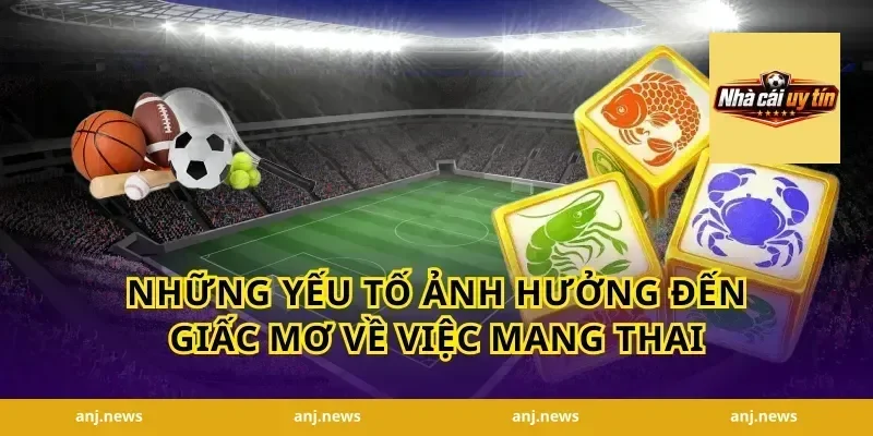 Những Yếu Tố Ảnh Hưởng Đến Giấc Mơ Về Việc Mang Thai
