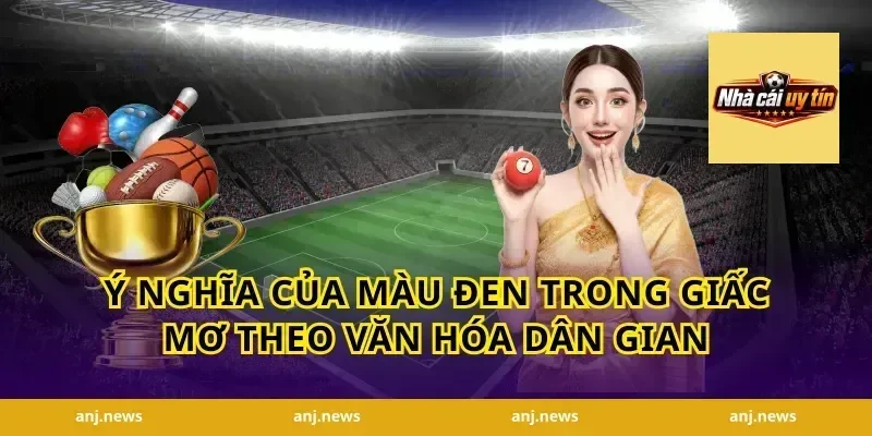 Ý Nghĩa Của Màu Đen Trong Giấc Mơ Theo Văn Hóa Dân Gian