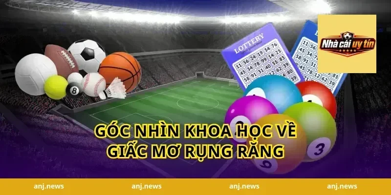 Góc Nhìn Khoa Học Về Giấc Mơ Rụng Răng