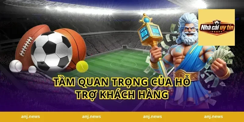 Tầm Quan Trọng Của Hỗ Trợ Khách Hàng