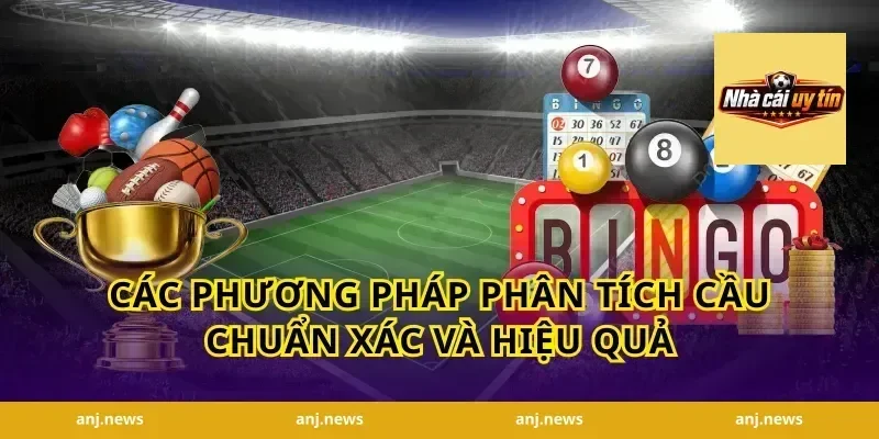 Các Phương Pháp Phân Tích Cầu Chuẩn Xác Và Hiệu Quả