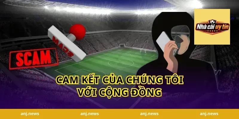 Cam Kết của Chúng Tôi Với Cộng Đồng